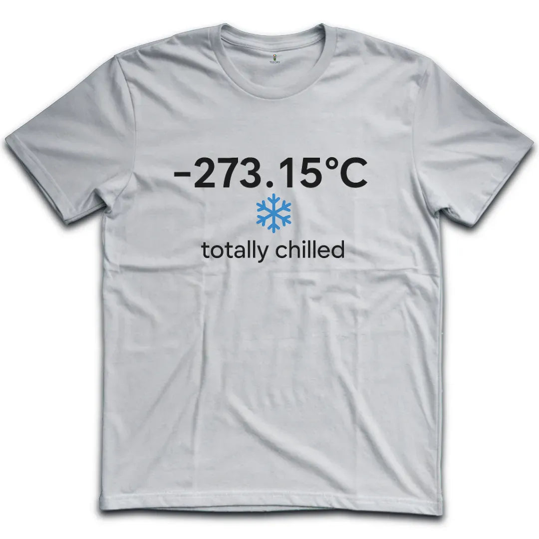 Totally Chilled T-Shirt