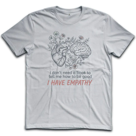 I have Empathy T-Shirt