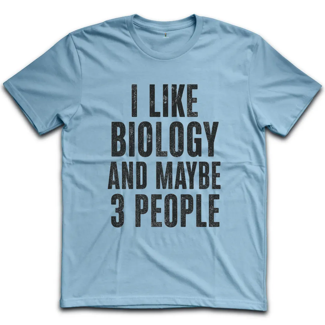 Like Biology 3 People T-Shirt