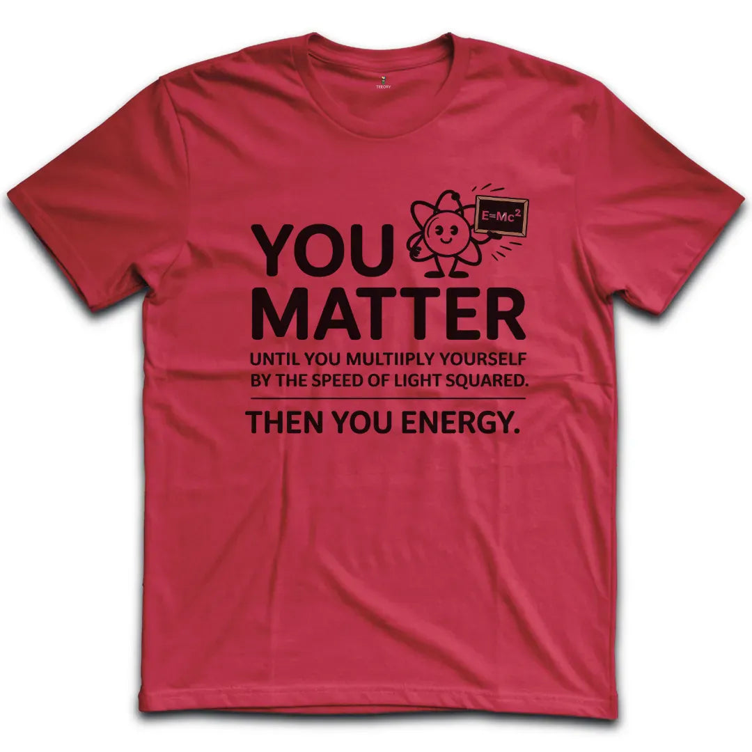 You Matter T-Shirt