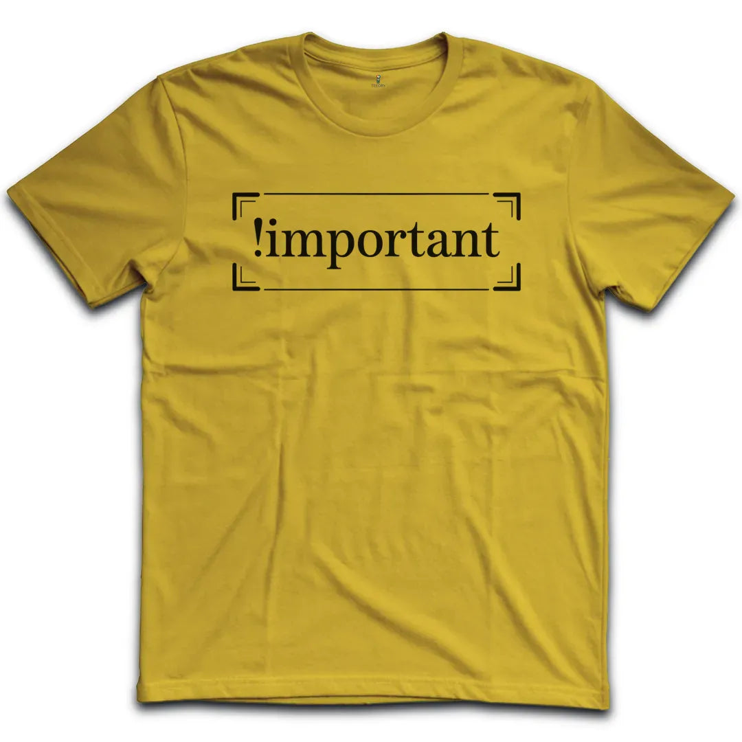 Important T-Shirt