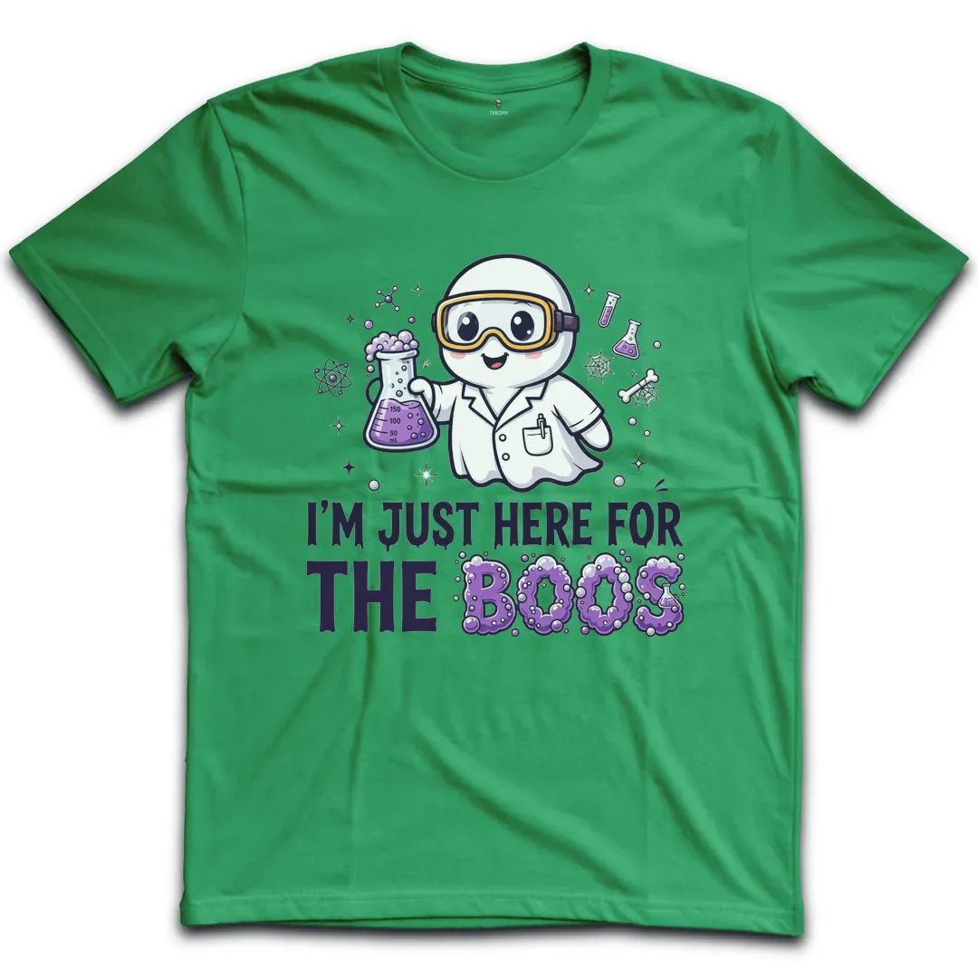 Just Here For The Boos T-Shirt