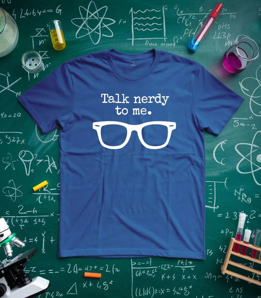 Talk Nerdy to Me T-Shirt