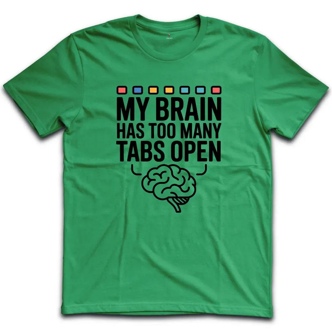 Too Many Tabs T-Shirt