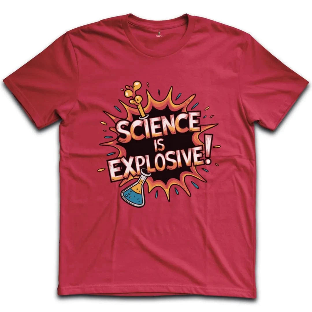 Science Is Explosive T-Shirt
