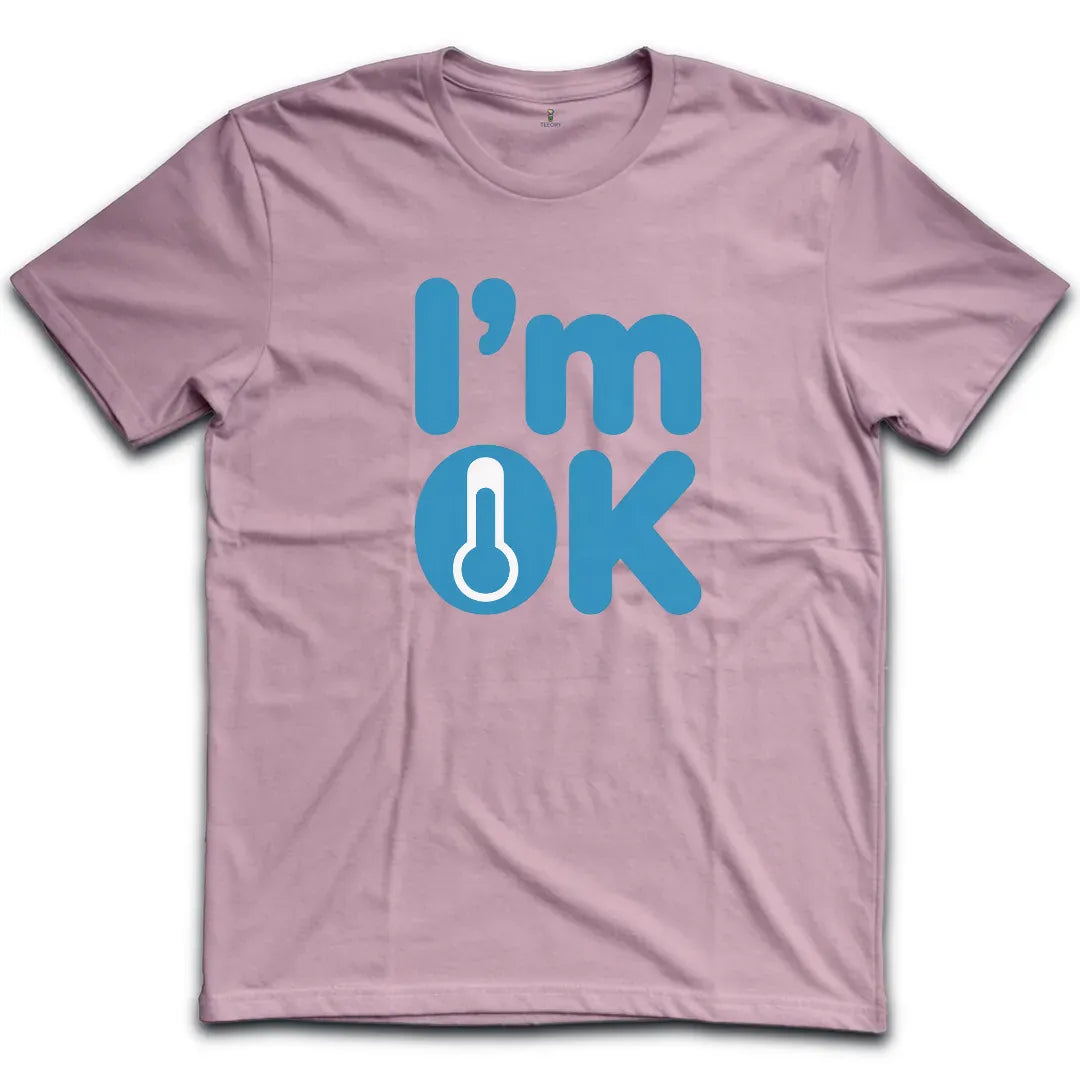 Im OK T-Shirt