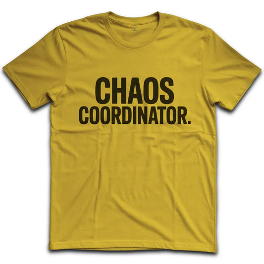 Chaos Coordinator T-Shirt