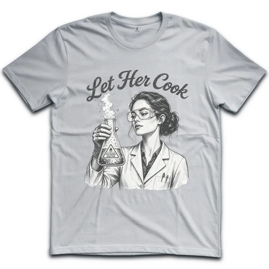 Let Her Cook Science T-Shirt