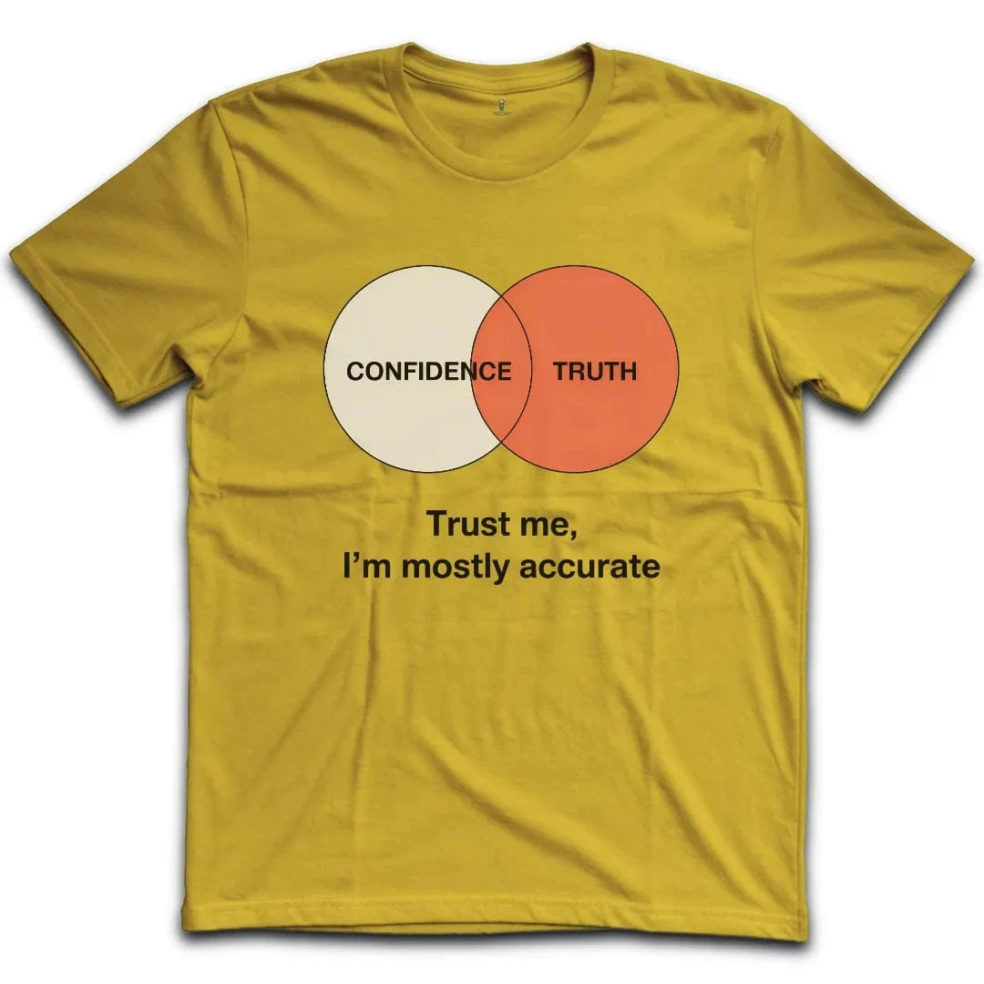 Mostly Accurate Confidence T-Shirt