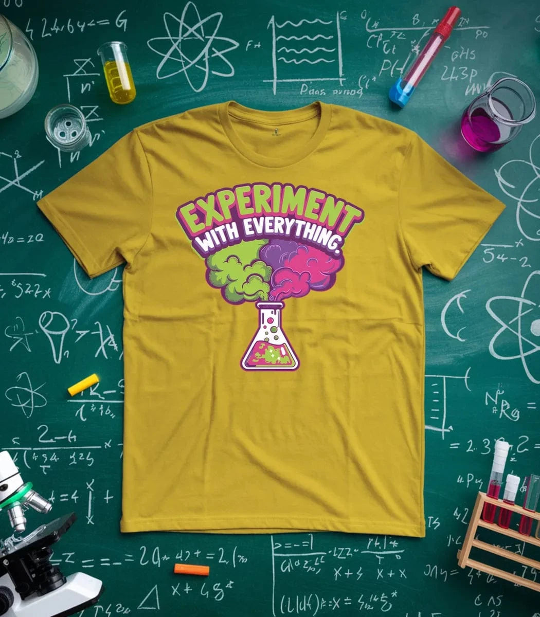 Experiment With Everything T-Shirt