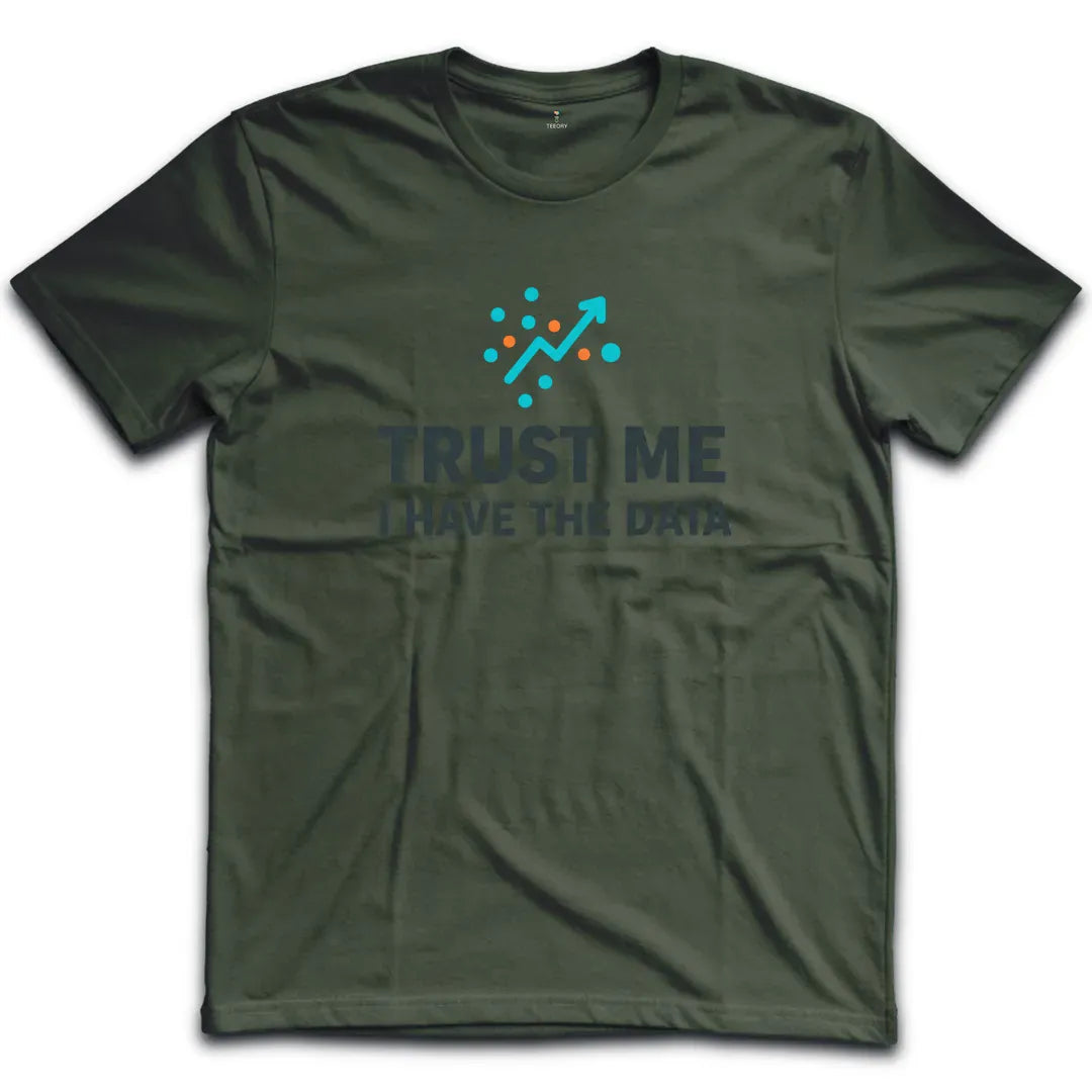 I have The Data T-Shirt