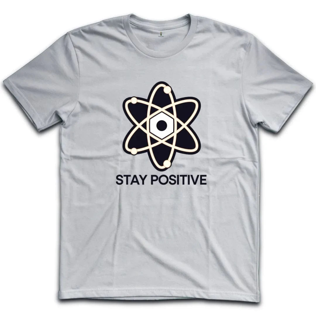 Stay Positive T-Shirt