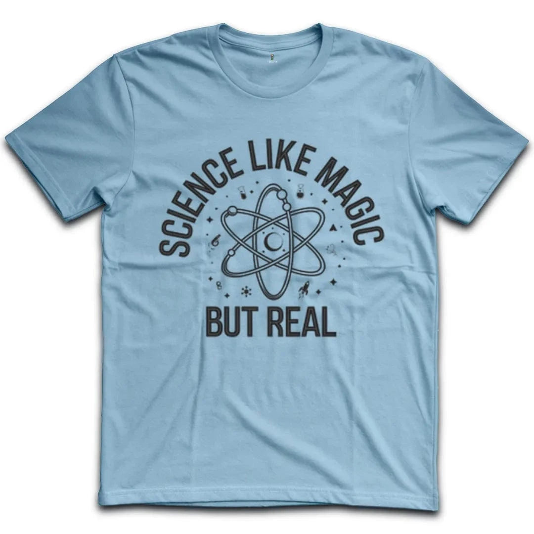 Science Like Magic But Real T-Shirt