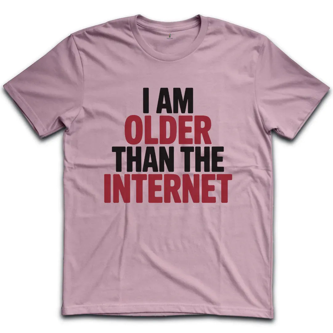 Older Than The Internet T-Shirt