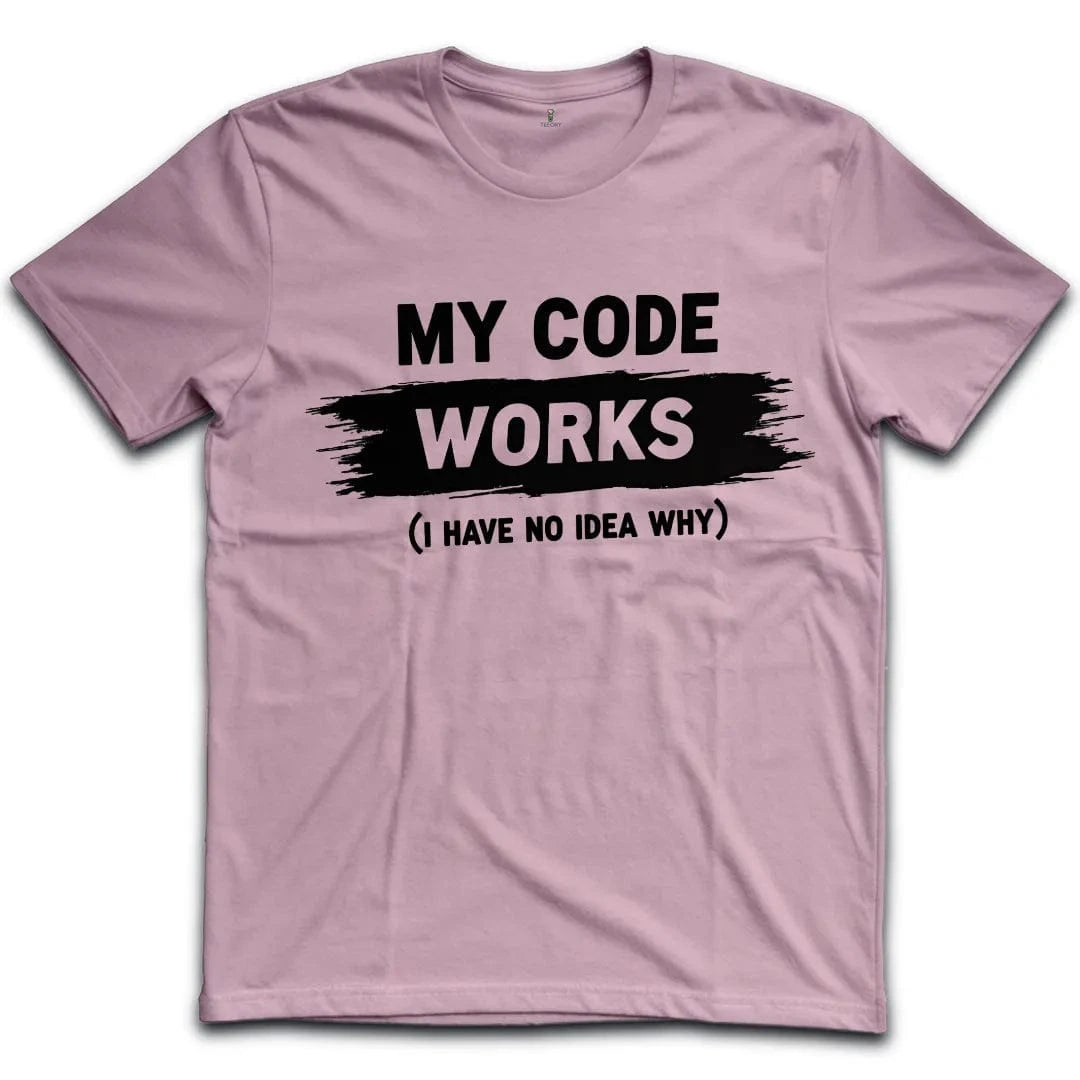 My Code Works T-Shirt