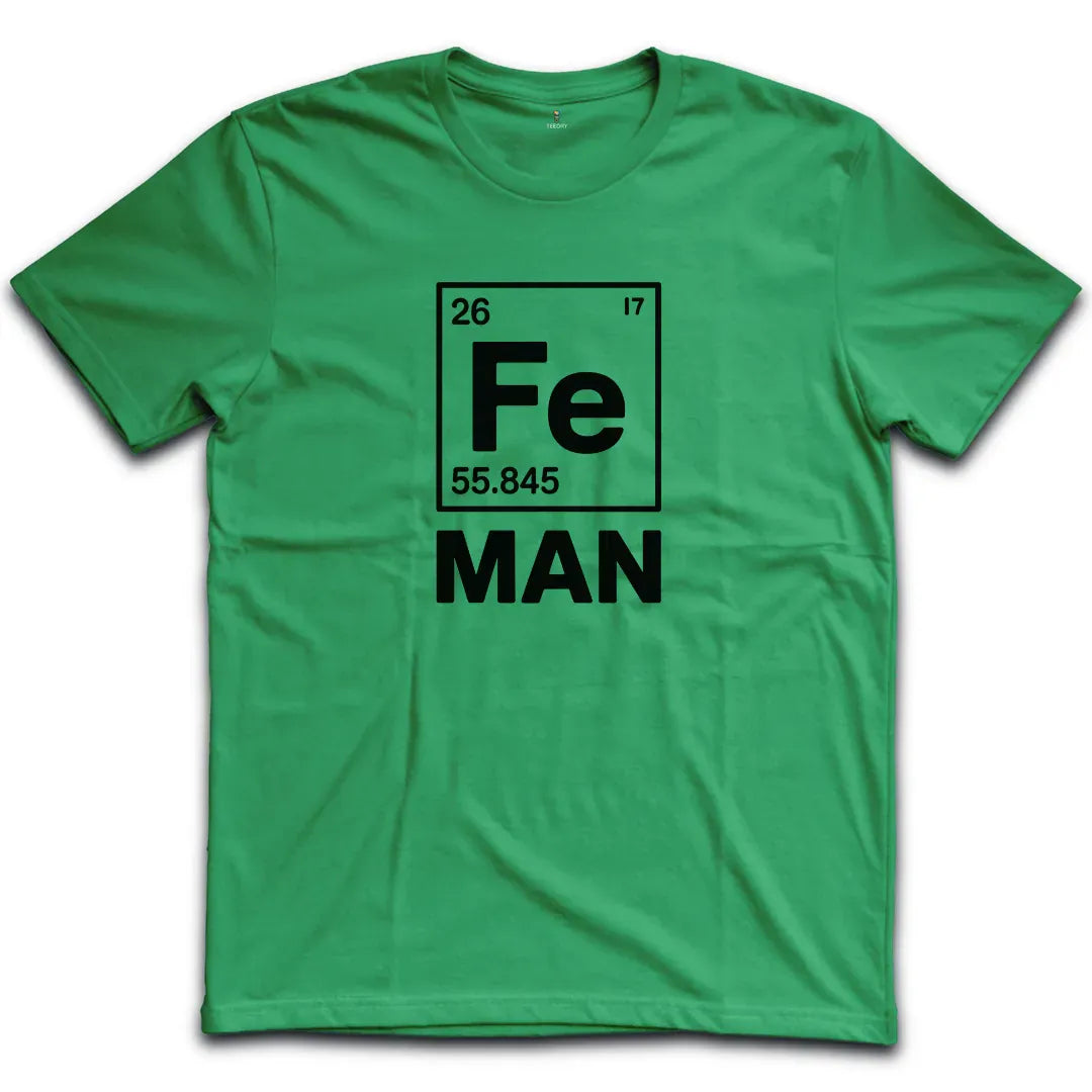 Fe Man T-Shirt