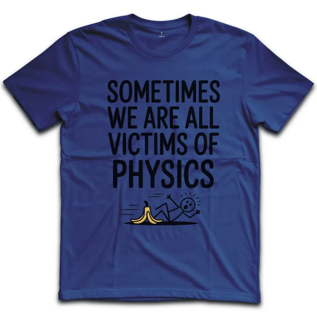 Victims Of Physics T-Shirt