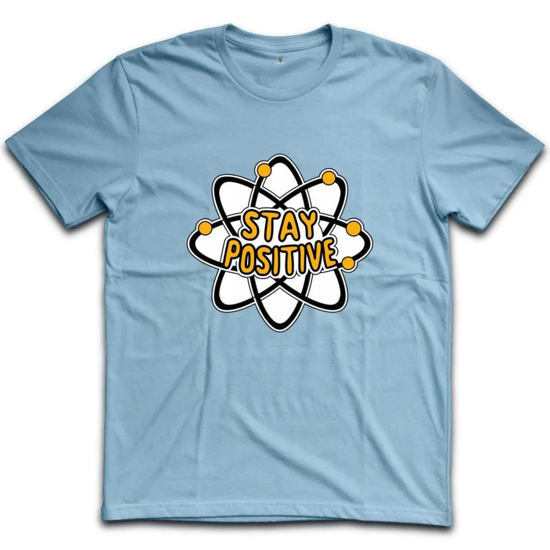 Stay Positive T-Shirt