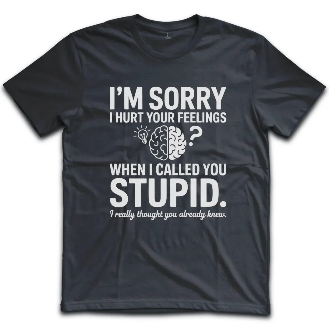 Stupid T-Shirt