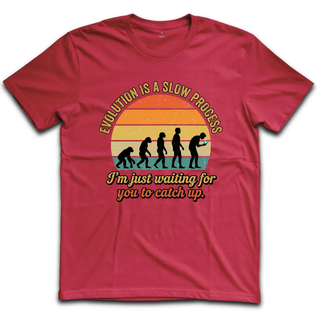 Slow Process T-Shirt
