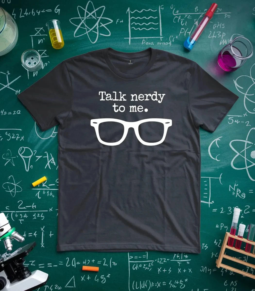 Talk Nerdy to Me T-Shirt
