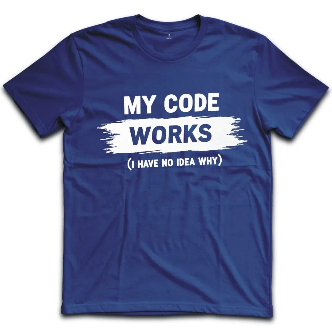My Code Works T-Shirt