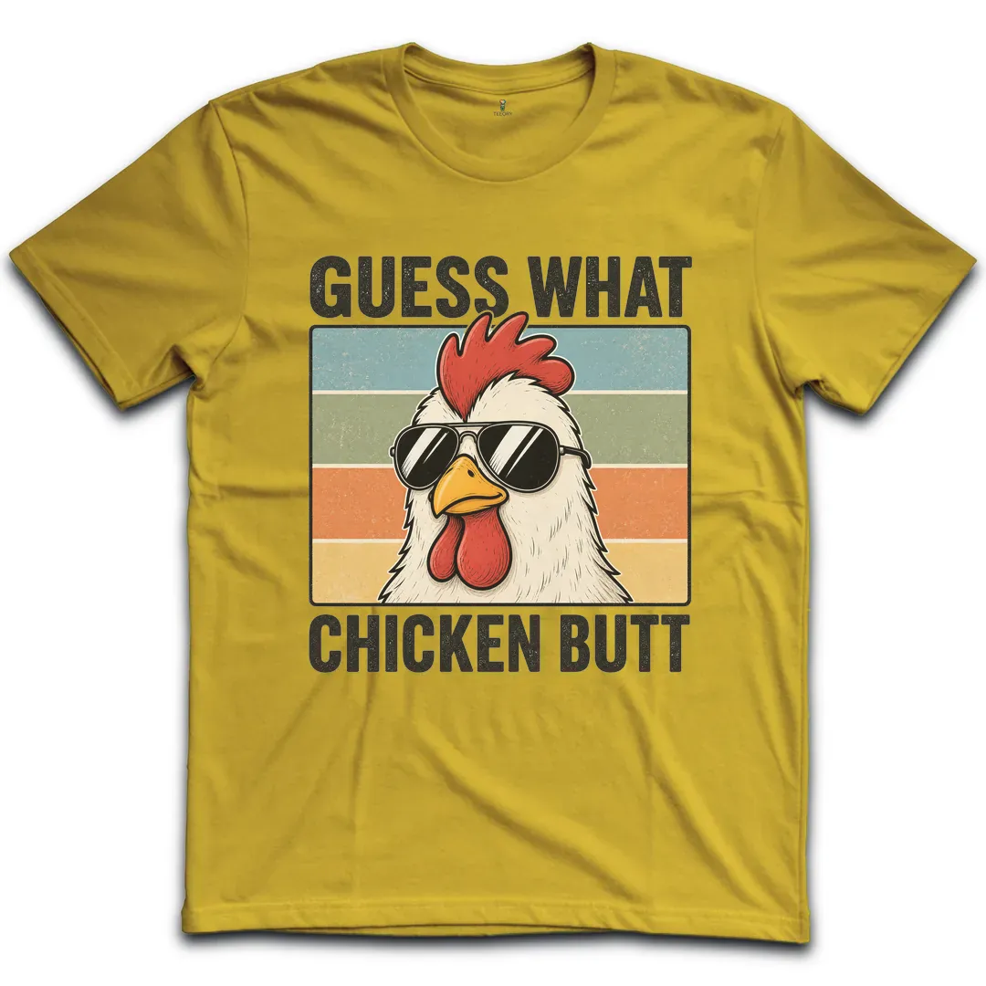 Guess What Chicken T-Shirt