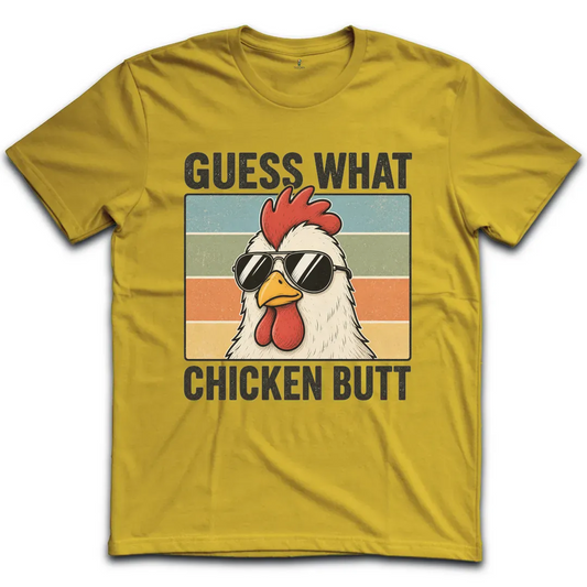 Guess What Chicken T-Shirt