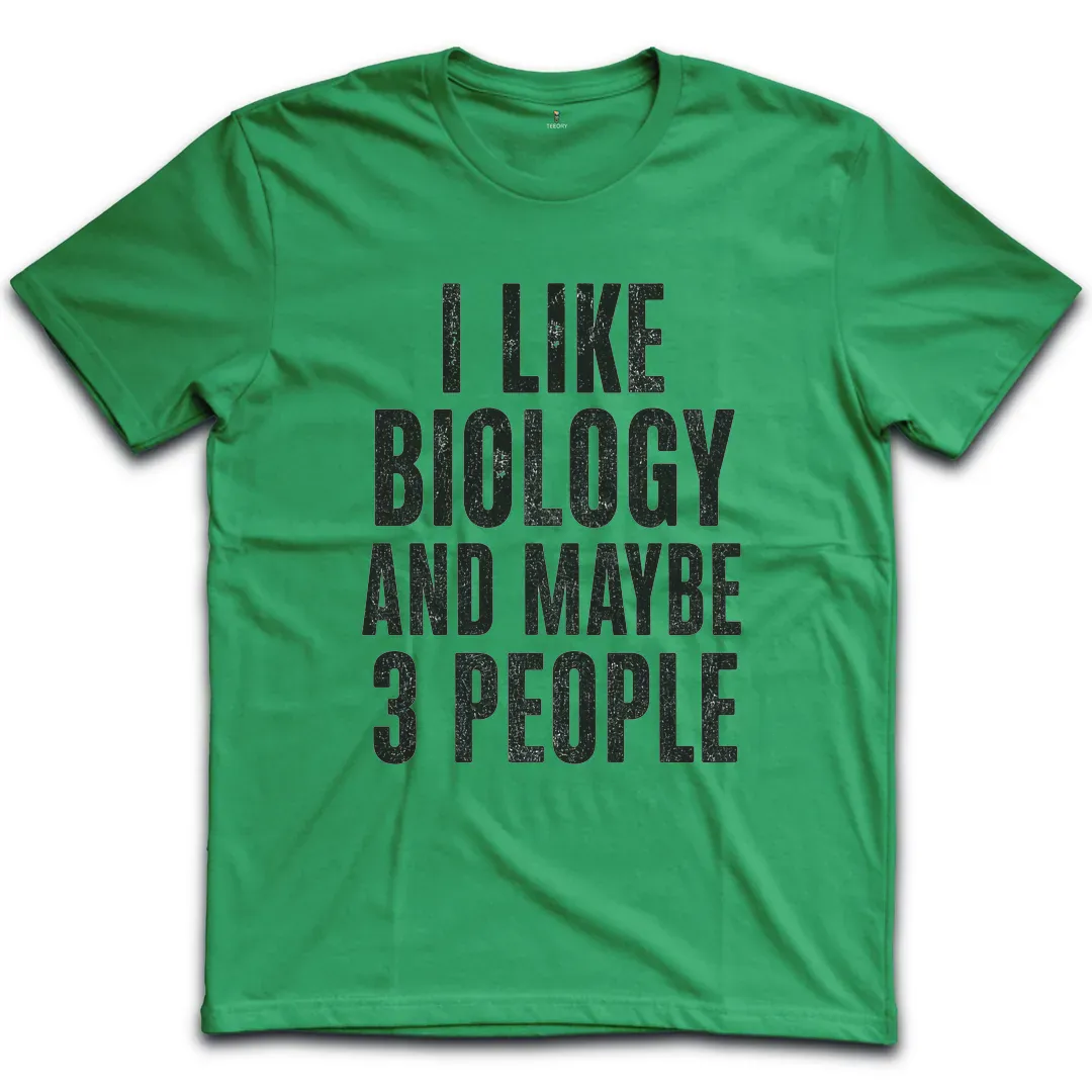 Like Biology 3 People T-Shirt