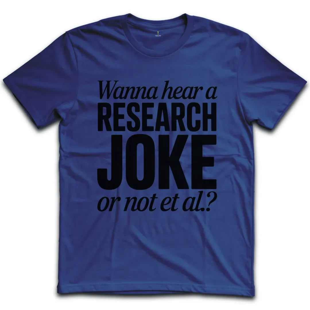 Research Joke T-Shirt