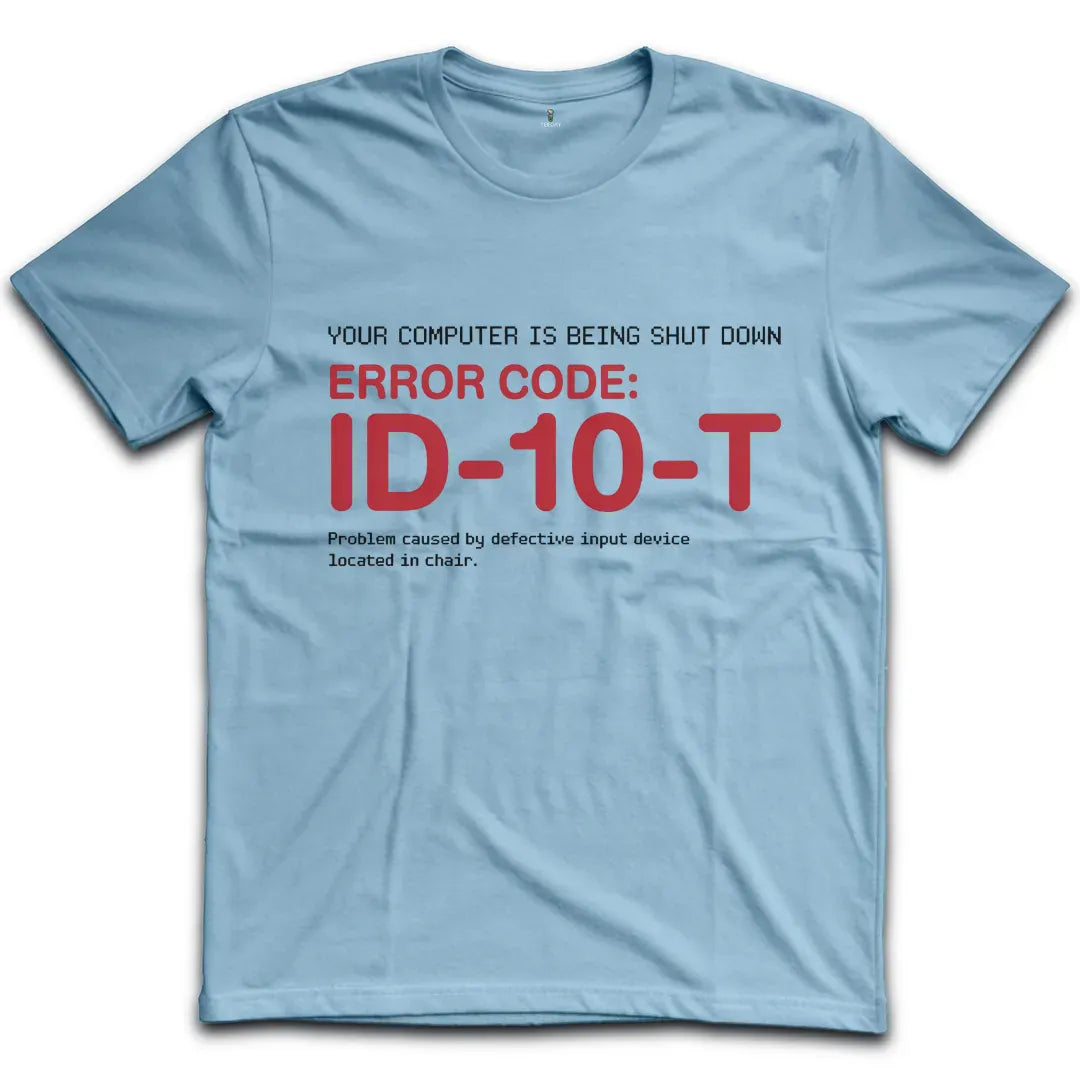 Idiot T-Shirt