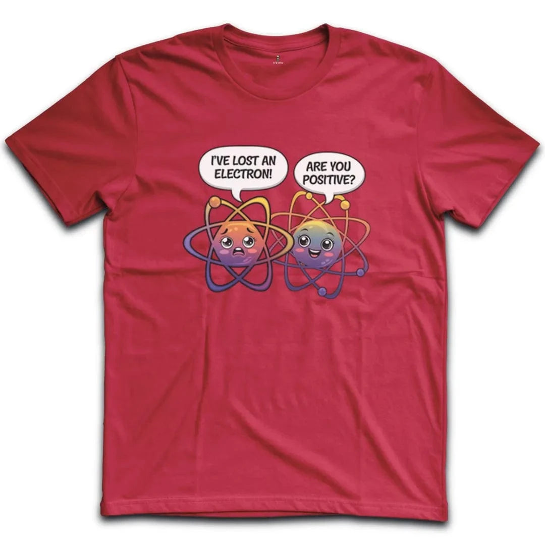 I've lost an electron T-Shirt
