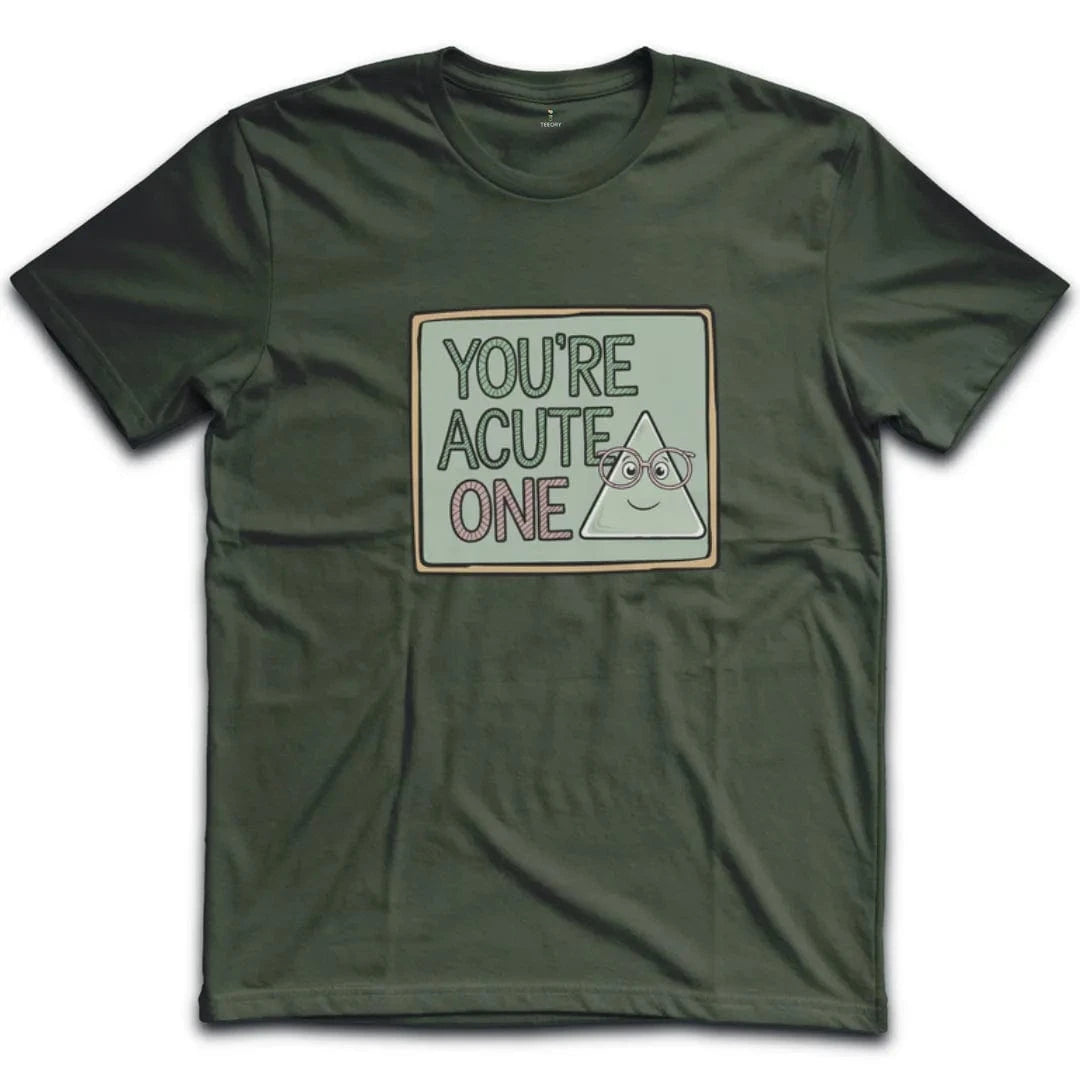 You're Acute One T-Shirt