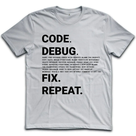 Code Debug Fix Repeat T-Shirt