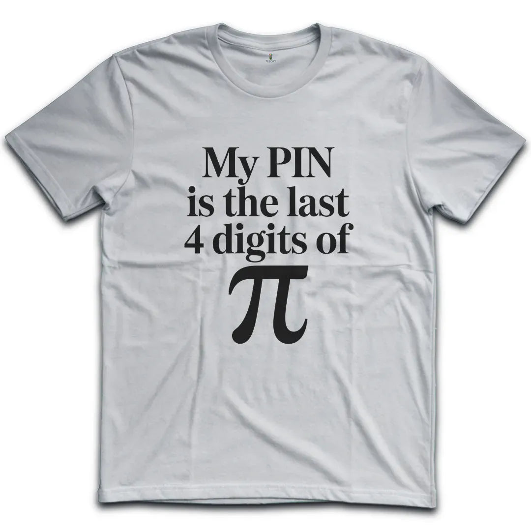 My PIN T-Shirt