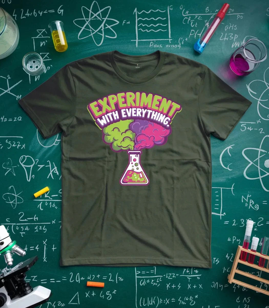 Experiment With Everything T-Shirt