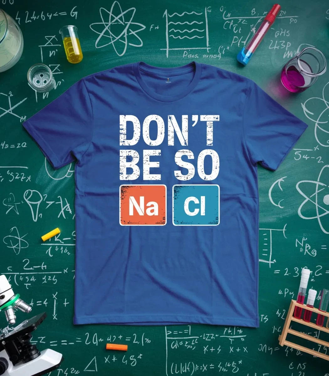 Dont Be so Naci T-Shirt