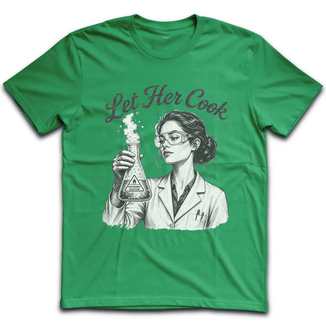 Let Her Cook Science T-Shirt