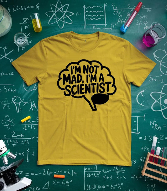 Im Not Mad Im a Scientist T-Shirt
