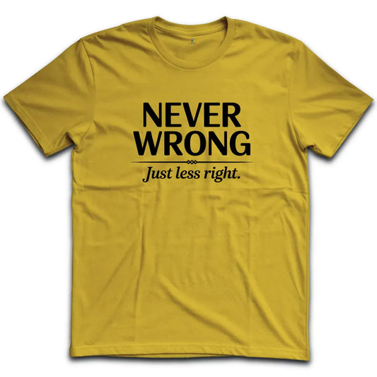 Never Wrong T-Shirt