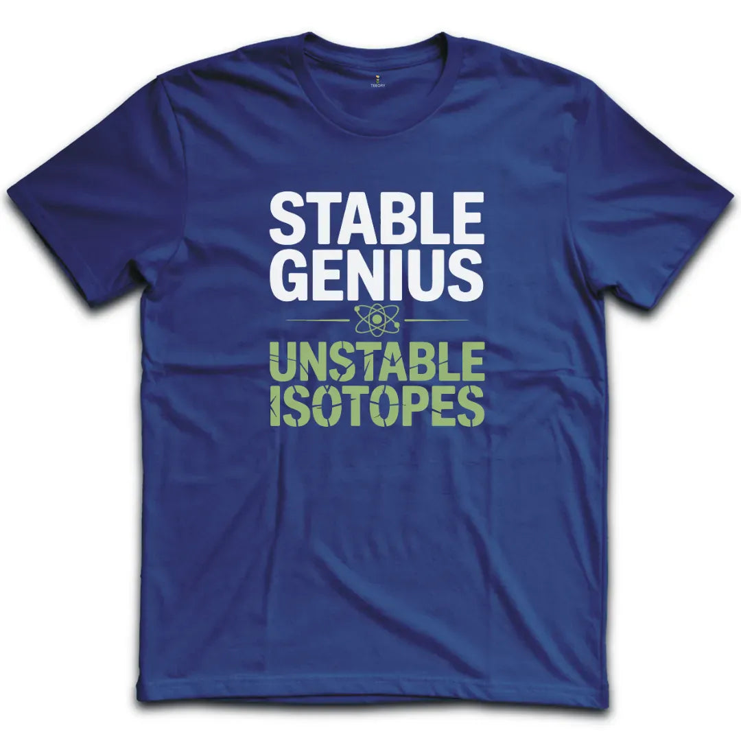 Unstable Isotopes T-Shirt