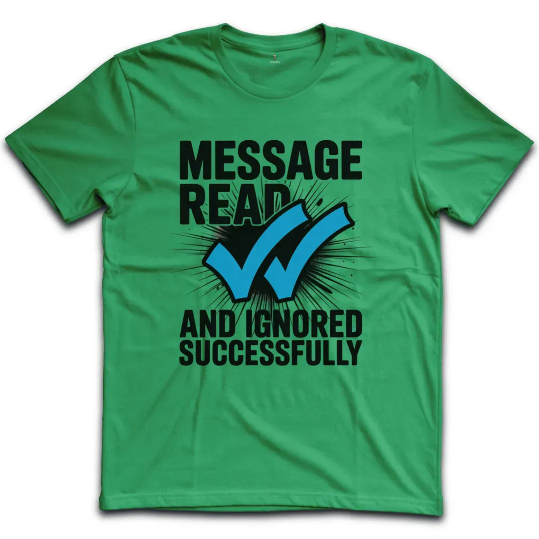 Message Ignored T-Shirt