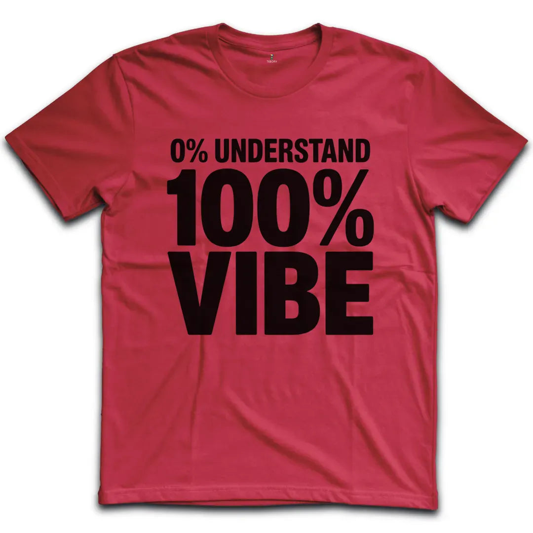 100 Vibe T-Shirt