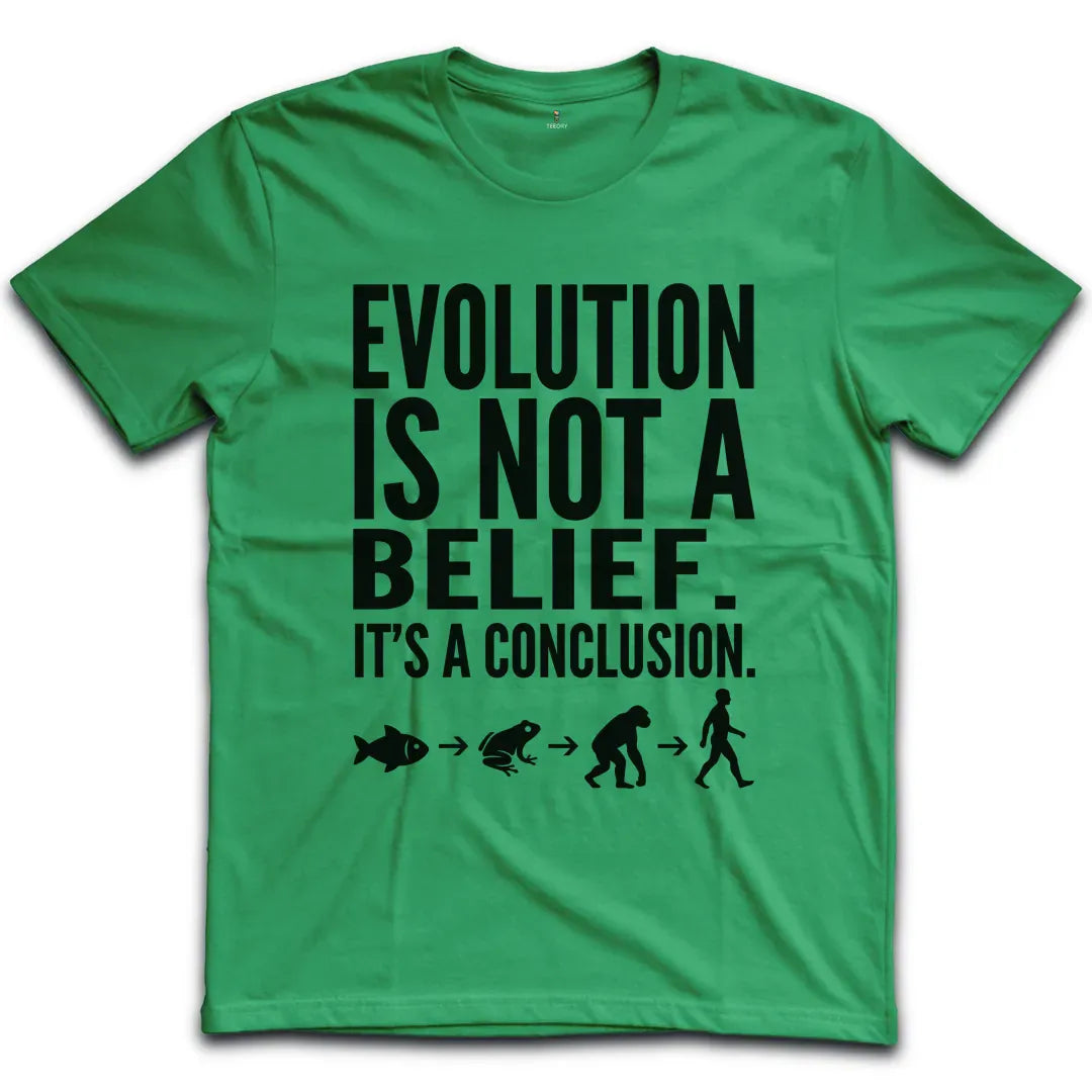 Evolution Not A Belief T-Shirt