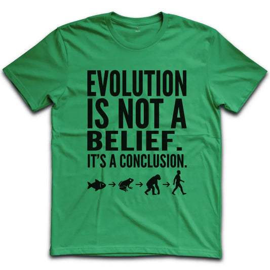 Evolution Not A Belief T-Shirt