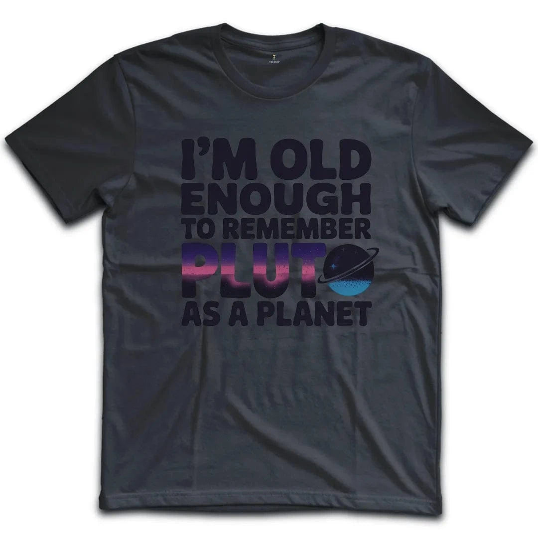 Old To Remember Pluto T-Shirt