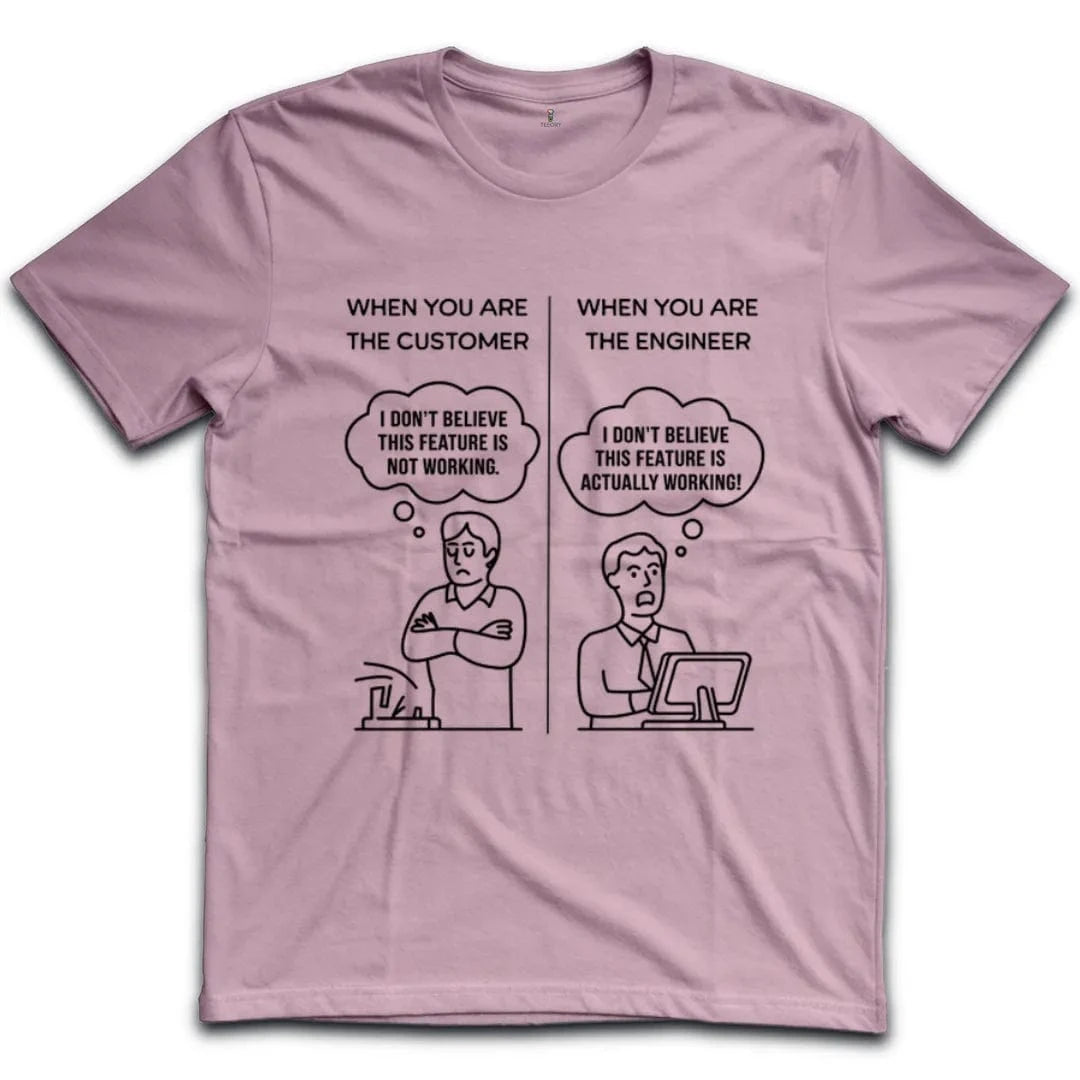 Customer Vs Engineer T-Shirt