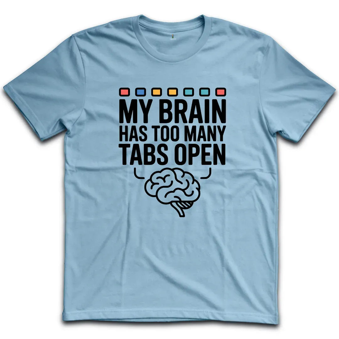 Too Many Tabs T-Shirt