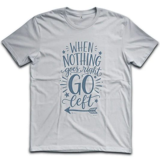 Nothing Goes Right Blue T-Shirt