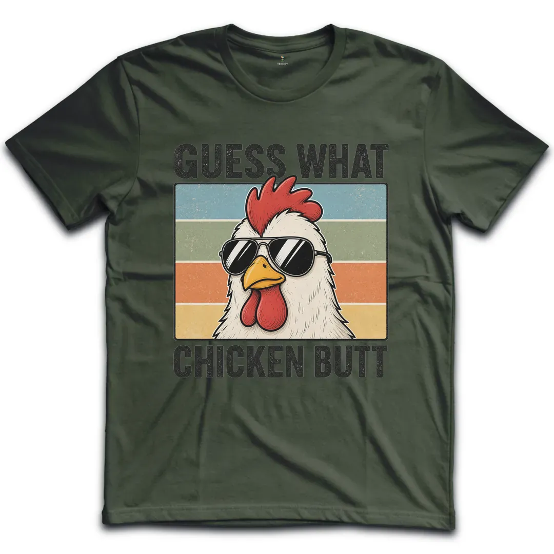 Guess What Chicken T-Shirt